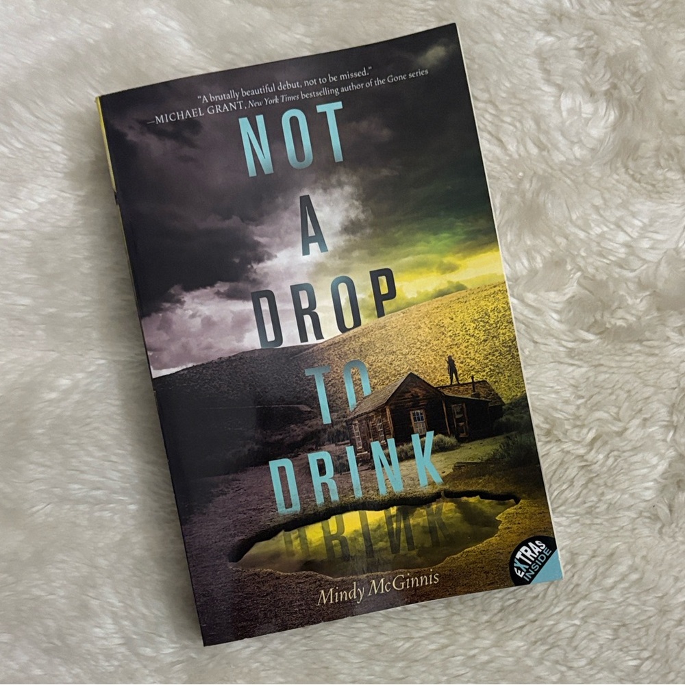 “Not a drop to Drink” by Mindy McGinnis